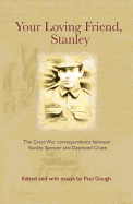 Your Loving Friend: The Great War Correspondence Between Stanley Spencer and Desmond Chute