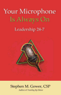 Your Microphone Is Always on: Leadership 24-7