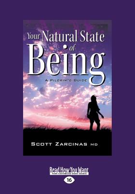 Your Natural State of Being: A Pilgrim's Guide - Zarcinas, Scott