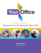 Your Office: Getting Started with Advanced Cases for Microsoft Office 2010