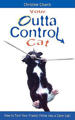 Your Outta Control Cat - Church, Christine