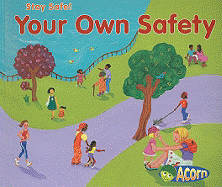 Your Own Safety