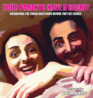 Your Parents Have a Secret - Mills, Simon