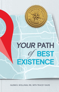 Your Path of Best Existence: A Medical Guide's Roadmap