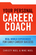 Your Personal Career Coach: Real-World Experiences for Early Career Success