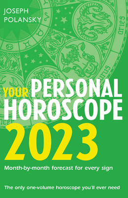 Your Personal Horoscope 2023 - Polansky, Joseph