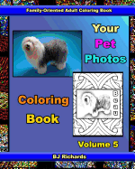 Your Pet Photos Coloring Book Volume 5