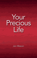 Your Precious Life