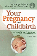 Your Pregnancy and Birth: Month to Month