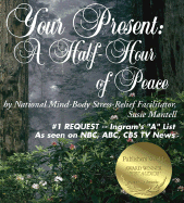 Your Present: A Half Hour of Peace