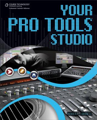Your Pro Tools Studio - Correll, Robert