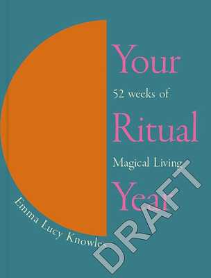 Your Ritual Year - Knowles, Emma Lucy