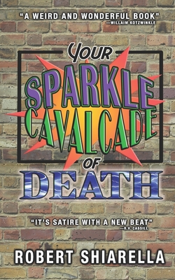 Your Sparkle Cavalcade of Death - Koons, Jon (Editor), and Shiarella, Robert