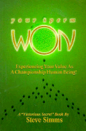 Your Sperm Won!: Experiencing Your Value as a Championship Human Being!: A Victorious Secret Book
