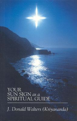 Your Sun Sign as a Spiritual Guide - Walters, J Donald