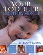 Your Toddler Month by Month: Your Essential Guide to the First 4 Years