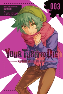 Your Turn to Die: Majority Vote Death Game, Vol. 3 - Nankidai, and Ikegami, Tatsuya, and Moses, Jason (Translated by)