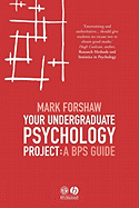 Your Undergraduate Psychology Project: A Bps Guide