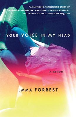 Your Voice in My Head: A Memoir - Forrest, Emma (Read by)