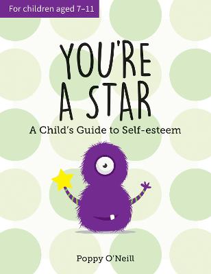You're a Star: A Child's Guide to Self-Esteem - O'Neill, Poppy