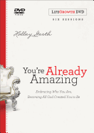 You're Already Amazing Lifegrowth DVD: Embracing Who You Are, Becoming All God Created You to Be