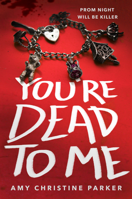 You're Dead to Me - Parker, Amy Christine