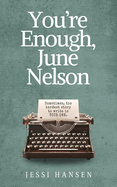 You're Enough, June Nelson