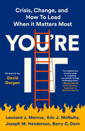 You're It Lib/E: Crisis, Change, and How to Lead When It Matters Most
