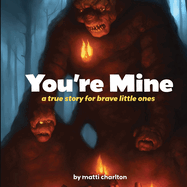 You're Mine (Pocket edition): a true story for brave little ones