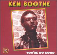 You're No Good - Ken Boothe