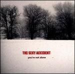 You're Not Alone - The Sexy Accident