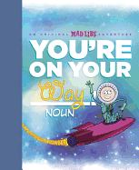 You're on Your Way!: An Original Mad Libs Adventure