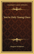 You're Only Young Once