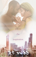 You're the Inspiration: Steamy Brother's Best Friend Romance