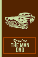 You're the Man Dad: A Car Mileage Log Book