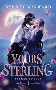 Yours, Sterling: An Ugly Duckling Fairy Tale Retelling