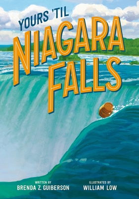 Yours 'Til Niagara Falls - Guiberson, Brenda Z