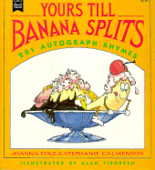 Yours Till Banana Splits: 201 Autograph Rhymes