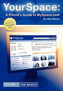 Yourspace: A Friend's Guide to Myspace.com