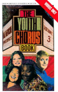 Youth Chorus Book Volume Three