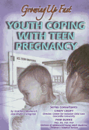Youth Coping with Teen Pregnancy: Growing Up Fast