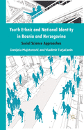 Youth Ethnic and National Identity in Bosnia and Herzegovina: Social Science Approaches