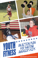 Youth Fitness: An Action Plan for Shaping America's Kids