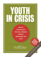 Youth in Crisis: What Everyone Should Know about Growing Up Gay