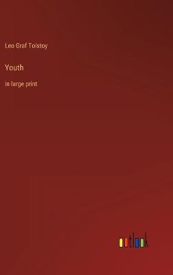 Youth: in large print - Tolstoy, Leo Graf