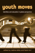 Youth Moves: Identities and Education in Global Perspective