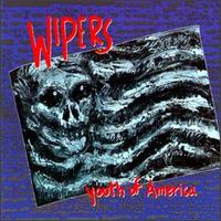 Youth of America - Wipers