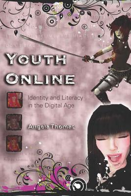 Youth Online; Identity and Literacy in the Digital Age - Bigum, Chris (Editor), and Knobel, Michele (Editor), and Lankshear, Colin (Editor)