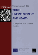 Youth Unemployment and Health: A Comparison of Six European Countries