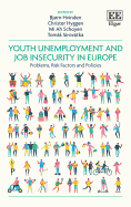 Youth Unemployment and Job Insecurity in Europe: Problems, Risk Factors and Policies